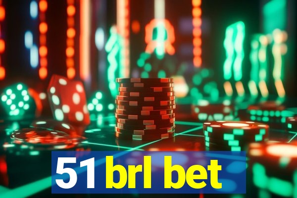 51 brl bet